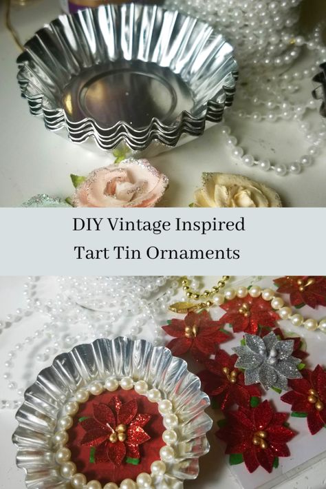 Tartlet Tin Ornaments, Faux Vintage Christmas Ornaments, Mini Tart Tin Crafts, Vintage Tin Ornaments, Vintage Tart Tin Ornaments, Tin Ornaments Diy, Vintage Ornaments Diy, Tart Ornaments, Diy Vintage Christmas Ornaments