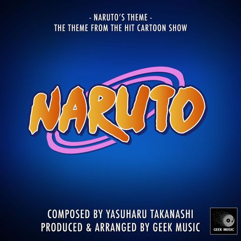 ‎Naruto - Naruto's Theme - Main Theme by Geek Music on Apple Music 90s Television, Video Game Music, Disney Songs, 80s Movies, Movie Themes, Main Theme, Song Time, Dc Superheroes, Cartoon Shows