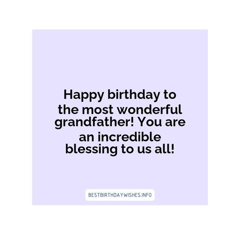 Grandfather Birthday Quotes, Happy Birthday Grand Father, Parents Captions, Birthday Msg For Husband, Happy Birthday Grandpa Quotes, Birthday Wishes For Grandfather, Msg For Husband, Birthday Msg, Birthday Paragraph