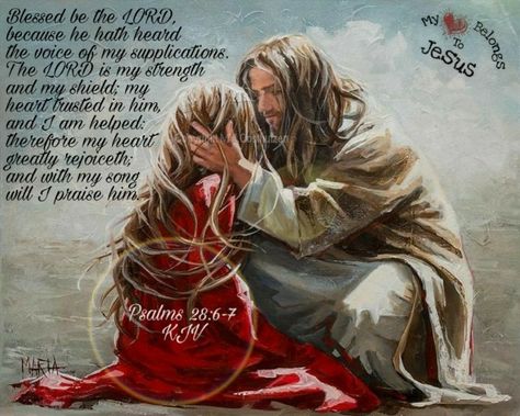 Psalms 28:6-7 KJV God's Help, Money And Success, Jesus Artwork, Pictures Of Christ, Jesus Christ Art, Prophetic Art, Ayat Alkitab, Pictures Of Jesus Christ, Spiritual Artwork