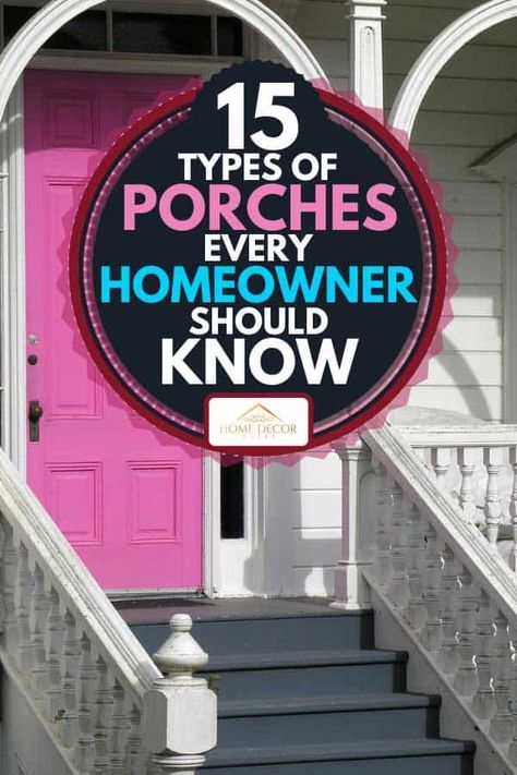 15 Types of Porches Every Homeowner Should Know - Home Decor Bliss Types Of Porches, Porch Extension, Porch Types, Roof Extension, Built In Bbq, Small Front Porches, Something Unique, House With Porch, Home Porch