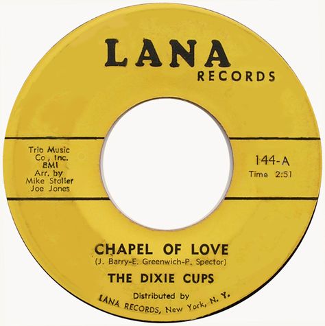 the dixie cups: chapel of love Chapel Of Love, Dixie Cups, Be My Baby, Record Label, Wedding Stuff, The Fool, Of Love, Music