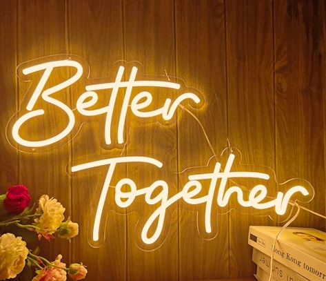 White Led Sign, Better Together Neon Sign, Sign With Lights, Lights For Wedding, Couple Stuff, Neon Wedding, Light Sculpture, Proposal Engagement, Wall Backdrops