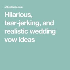 Hilarious, tear-jerking, and realistic wedding vow ideas Wedding Vow Ideas, Vows To Husband, Personal Wedding Vows, Vow Ideas, Writing Vows, Funny Wedding Speeches, Vow Examples, Funny Wedding Vows, Wedding Vows Examples