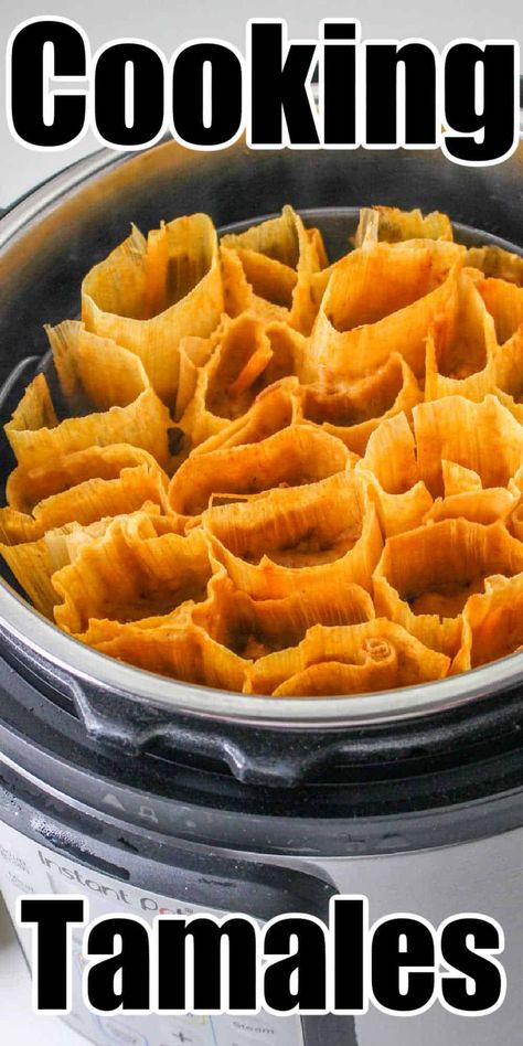 Cooking Tamales In Instant Pot, Insta Pot Tamale, Instapot Tamales Cook Time, Frozen Tamales Instant Pot, Insta Pot Tamales Recipe, How To Cook Tamales In Instant Pot, Pressure Cooker Tamales, Reheat Tamales In Instant Pot, Steaming Tamales In Instant Pot