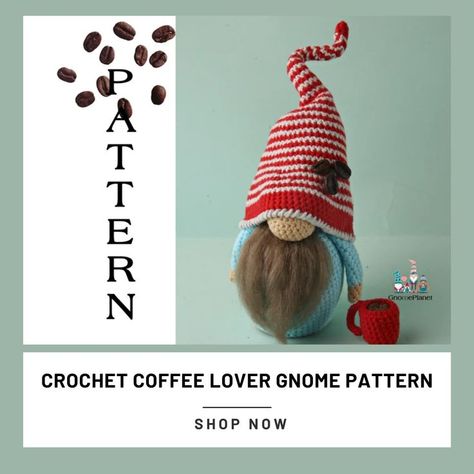 Crochet Gnomes Pattern Free, Coffee Gnome, Gnome Tutorial, Crochet Coffee, Gnome Pattern, Food Patterns, Crochet Food, Gnome Patterns, Crochet Toys Patterns