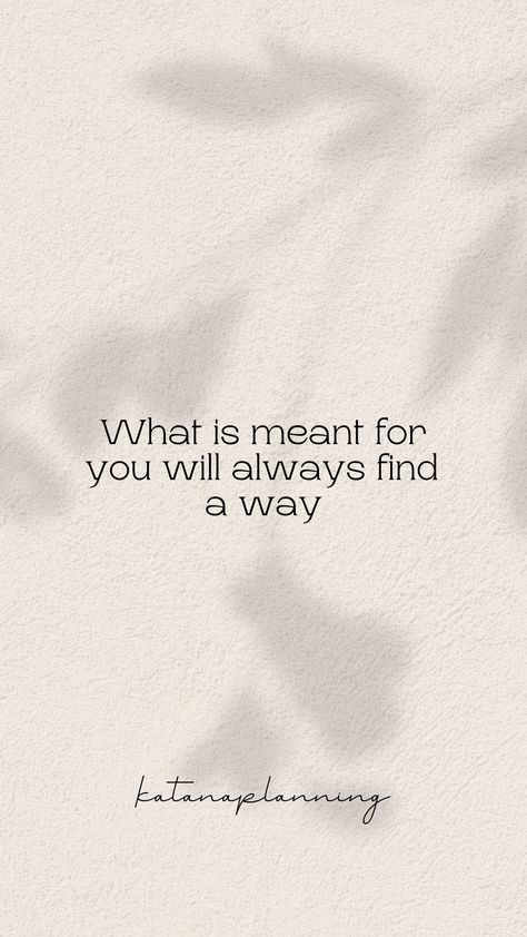 what is meant for you will always find a way quote What's Meant For You Quotes, Finding Yourself Quotes, Emoji For Instagram, Meant To Be Yours, Meant To Be Quotes, Senior Quotes, Academic Motivation, Digital Templates, What Is Meant