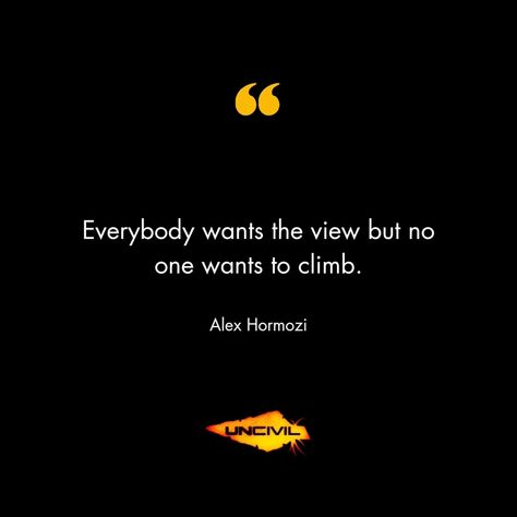 4 quotes straight out of the latest podcast with Chris Williamson and Alex Hormozi. "Everyone is jealous of what you've got. No one is jealous of how you got it." - Jimmy Carr "People see the trophies but not the training ground" - @chriswillx "Everybody wants the view, but no one wants to climb" - @hormozi #uncivil #mentality #hormozi #motivation #nfq #qotd #spearforward #nobodycaresworkharder #stayhard #modernwisdom Alex Hormozi Quotes, Chris Williamson, Everybody Wants You, Alex Hormozi, Jimmy Carr, Coach Quotes, Anime Quotes Inspirational, Anime Quotes, Rock Climbing