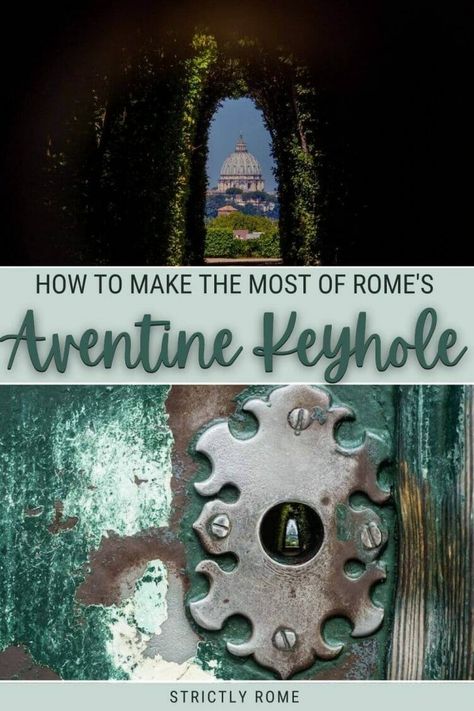 Knights Of Malta Keyhole, Hidden Gems In Rome Italy, Aventine Keyhole, Best Food In Rome, Knights Of Malta, Free Things To Do In Rome, Rome Winter, Greece Cruise, Rome Guide