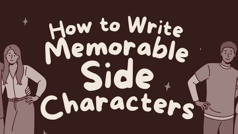 How to Write Memorable Side Characters – schoolofplot Novel Tips, Side Character, Character Prompts, Writing Inspiration Tips, Writing Prompts For Writers, Creative Writing Tips, Writing Inspiration Prompts, Book Writing Inspiration, Writing Challenge