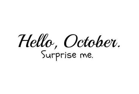 October Quotes, Buddha Quotes Life, October Wallpaper, Monthly Quotes, Hello October, Be Good To Me, Surprise Me, I Pray, No Me Importa