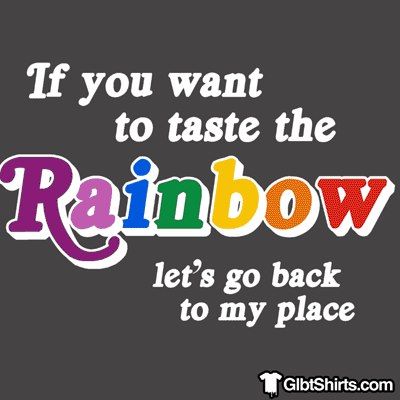 If you want to taste the rainbow, let's go back to my place ;-) Lgbt Quotes, Lgbtq Quotes, Gay Sticker, Lesbian Quotes, Pick Up Lines Funny, Taste The Rainbow, Same Love, Pick Up Lines, Gay Love