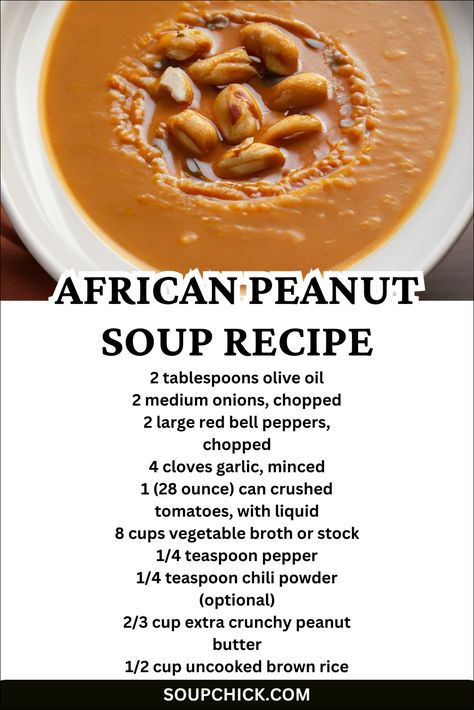 African Peanut Soup Recipe Peanut Soup Ghana, Peanut Butter Soup Ghana, Peanut Butter Soup African, African Soup Recipes, Peanut Soup African, African Peanut Soup Recipe, Peanut Soup Recipe, African Meals, Peanut Butter Soup