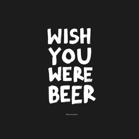 Wish You Were Beer || Beer Jokes, Charlie Harper, Alcohol Quotes, Beer Quotes, Alcohol Humor, Drinking Quotes, Beer Signs, Wine Quotes, Beer Humor