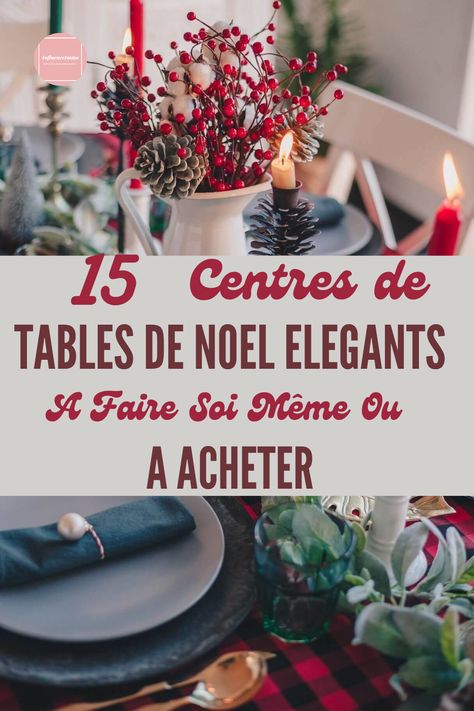 15 centres de table de Noël élégants et originaux (à acheter ou à fabriquer à la main) Branches de sapin, houx, pommes de pin, bougies et décorations de Noël sont quelques-uns des matériaux dont vous aurez besoin pour fabriquer votre propre centre de table pour les fêtes. Vous avez déjà les nappes, la vaisselle et les détails pour décorer la table de Noël ? Si vous cherchez des centres de table de Noël, ceci est votre article pour créer une décoration de table de Noël des plus originales. Centre Table Noel, Deco Table Noel Diy, Outdoor Christmas Decoration Ideas, Outdoor Decoration Ideas, Christmas Decoration Ideas, Noel Diy, Outdoor Christmas Decorations, Outdoor Christmas, Abba