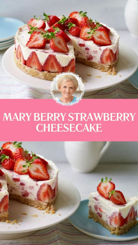 Mary Berry Strawberry Cheesecake Best Strawberry Cheesecake, Mary Berry Recipes Baking, Mary Berry Cakes, Berry Cakes, Berry Cheesecake Recipes, British Food Traditional, Chocolate Strawberry Cheesecake, Easy Strawberry Cheesecake, Fruit Cheesecake