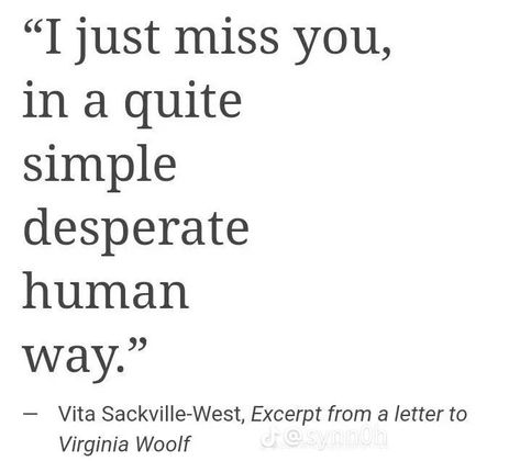 Virginia Wolf, I Just Miss You, A Ray Of Sunshine, Ray Of Sunshine, Literature Quotes, Sylvia Plath, Virginia Woolf, Les Sentiments, Literary Quotes