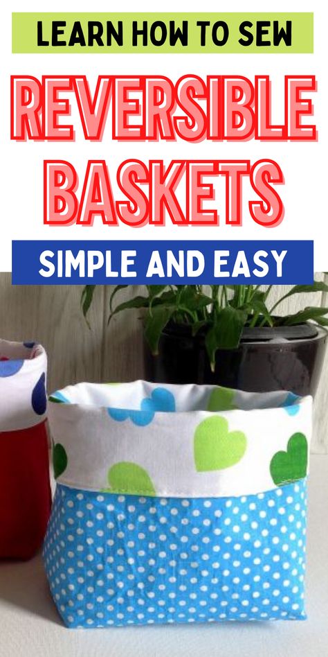 Make your own homemade storage baskets. Easy storage DIY project for home. Find out how to sew reversible baskets. Simple and easy sewing tutorial. Fabric Storage Bin, Fabric Basket Tutorial, Basket Tutorial, Diy Tote, Fabric Basket, Sewing Tutorials Free, Beginner Sewing Projects Easy, Fabric Boxes, Sewing Baskets