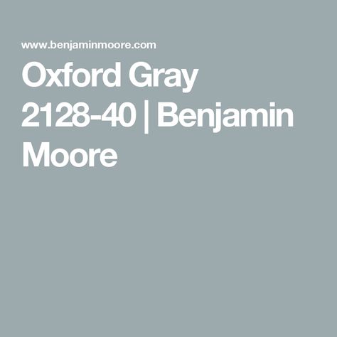 Oxford Gray 2128-40 | Benjamin Moore Oxford Gray Benjamin Moore, Benjamin Moore Oxford Gray, Home Color Palette, Blue Gray Paint, Beach House Interior Design, Painted Cabinets, Cottage Inspiration, Beach House Interior, House Interior Design