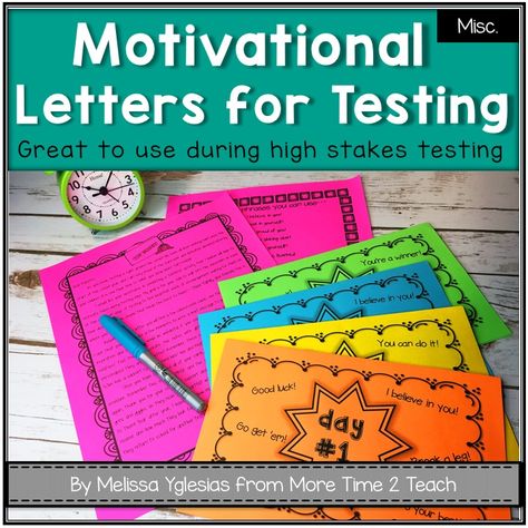 Pssa Encouragement, State Testing Motivation, Testing Treats For Students, Test Motivation, Teaching Motivation, State Testing Encouragement, Testing Encouragement, Encouragement Printables, Letter To Students