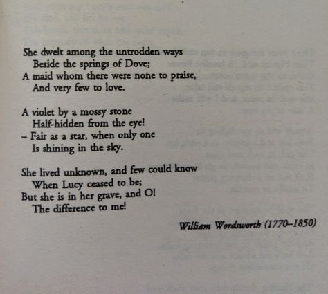 William Wordsworth She Dwelt Among the Untrodden Ways She Dwelt Among The Untrodden Ways, Wordsworth Poetry, Wordsworth Poems, William Wordsworth Poems, Secret Library, William Wordsworth, Pandora's Box, Beautiful Poetry, Beauty Quotes