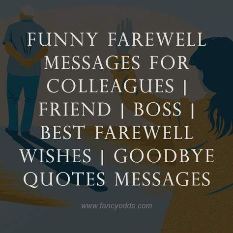 We should not treat saying goodbye as something bad rather we should celebrate the journey we went through. I agree that farewell is always an emotional time despite whom you are saying bye-bye to. Usually, when it comes to giving farewell to your co-worker or supervisor you have to keep it polite and formal as they are from your workplace. Signing Off Quotes Work, Goodbye And Thank You Quotes, Its Time To Say Goodbye Quotes, Good Bye Note To Colleagues, Co Worker Goodbye Quotes, Goodbye Job Quotes, Goodbye Memes Coworkers, Work Best Friend Quotes, When Your Favorite Coworker Leaves