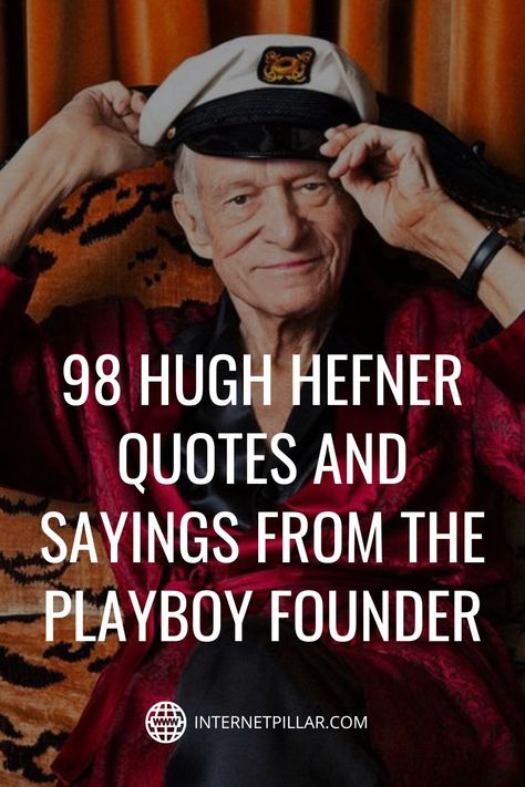 Hugh Hefner Quotes, Playboy Captions, Playboy Quotes, Quotes Inspirational Motivational, Nick Miller, Hugh Hefner, Impossible Dream, First Amendment, Life Quotes Inspirational