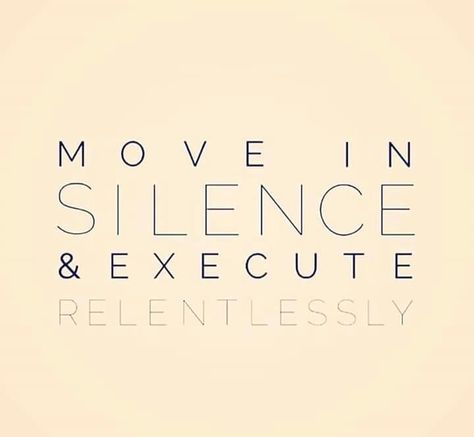 Move Silently...Execute Relentlessly!!! Move Silently Quotes, Execute Quotes, Move Silently, Manifest 2024, Nubian Goddess, Vision Board Words, Prayers Of Encouragement, Move On Quotes, Goal Board