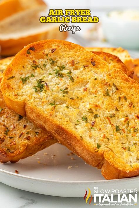 Air Fryer Garlic Bread, Slow Roasted Italian, Air Fryer Garlic, Air Fryer Pork Chops, Homemade French Fries, The Slow Roasted Italian, Garlic Bread Recipe, Air Fry Recipes, Garlic Cheese