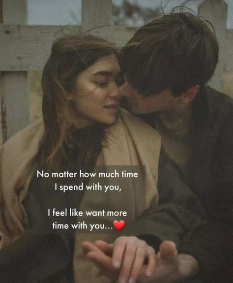 No matter how much time l spend with you, l feel like want more time with you.....❤️ #relatioshipgoals Time Spent Quotes, Love Lines For Him, Kissing Quotes, Together Quotes, Real Love Quotes, Relationship Psychology, Good Relationship Quotes, Love Quotes In Hindi, Quotes About Love And Relationships