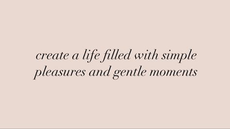 Aesthic Quotes, Ethereal Quotes, Gentle Living, Living Aesthetic, This Is Your Life, Pink Quotes, Quotes Aesthetic, Aesthetic Quotes, Aesthetic Words