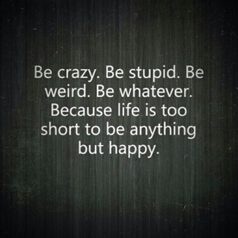 Be happy life quotes quotes quote life quote life lessons wise quotes instagram quotes truth wise Short Mottos, Be Weird, Quotes Instagram, Quotes Short, Life Quotes Love, Quote Life, Life Is Too Short, Perfection Quotes, Super Quotes