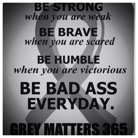 ❤️for Aubrey❤️ Brain Surgery Recovery, Fighter Quotes, Brain Surgery, Can't Stop Won't Stop, Gray Matters, Going Gray, Be Brave, Brave, Brain