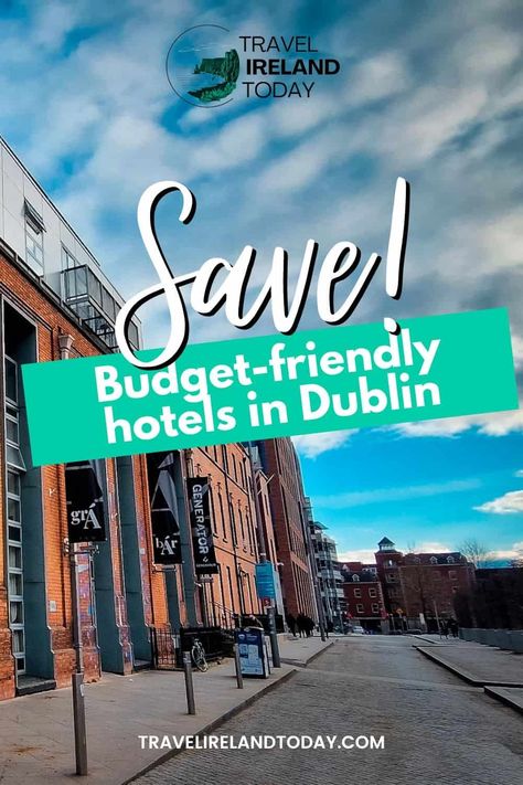 6 Budget-Friendly Hotels in Dublin | Travel Ireland Today Jameson Distillery, Dublin Hotels, Croke Park, Guinness Storehouse, Dublin Travel, Bus Station, Best Budget, Grand Hotel, Ireland Travel