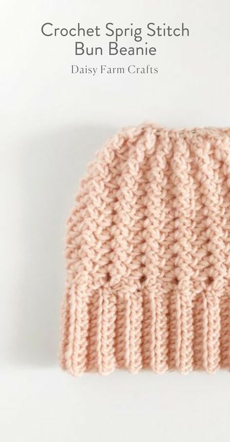 Free Pattern - Crochet Sprig Stitch Bun Beanie  #crochet Stitch Bun, Bun Hat Crochet Pattern, Crocheted Beanies, Beanie Hat Crochet Pattern, Slouch Hats, Crochet Beanie Pattern Free, Crochet Messy Bun, Daisy Farm, Beanie Hat Pattern