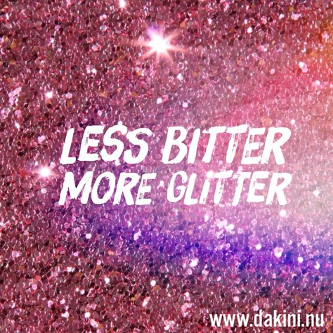 Less bitter more glitter Fb Cover Photos Quotes, Glitter Quote, Less Bitter More Glitter, Powerful Quotes About Life, About You Quotes, Glitter Quotes, Sparkle Quotes, Jesus Girl, Angel Quotes