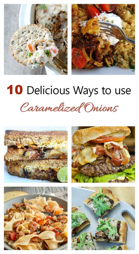 What To Do With A Lot Of Onions, Caramalised Onions Recipes, Carmelized Onion Recipes Meals, Caramelized Onions Recipe Dinners, Recipes Using Caramelized Onions, Carmelized Onion Recipe, Recipes With Carmelized Onion, Carmelized Onions Recipes, Recipes With Caramelized Onions