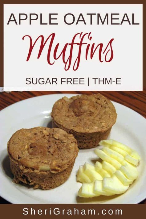 Thm Muffins, Trim Healthy Mama Breakfast, Trim Healthy Mama Recipe, Sugar Free Eating, Apple Oatmeal Muffins, Trim Healthy Mama Diet, Trim Healthy Mama Dessert, Oatmeal Muffin Recipes, Thm Breakfast