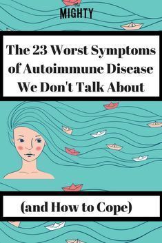 23 Worst Symptoms of Autoimmune Disease We Don’t Talk About | The Mighty Autoimmune Disease Awareness, Autoimmune Disease Symptoms, Whatsapp Tricks, Hashimotos Disease, Disease Symptoms, Autoimmune Disorder, Thyroid Health, Autoimmune Disease, The Mighty