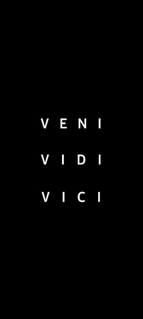 Dominate Quotes Wallpaper, Vini Vidi Vici Wallpaper, Fortis Fortuna Adiuvat Wallpaper, Veni Vidi Vici Wallpapers, Vini Vidi Vici, Die Wallpaper, Black And White Wallpaper Iphone, Schumacher Wallpaper, Cute Blue Wallpaper