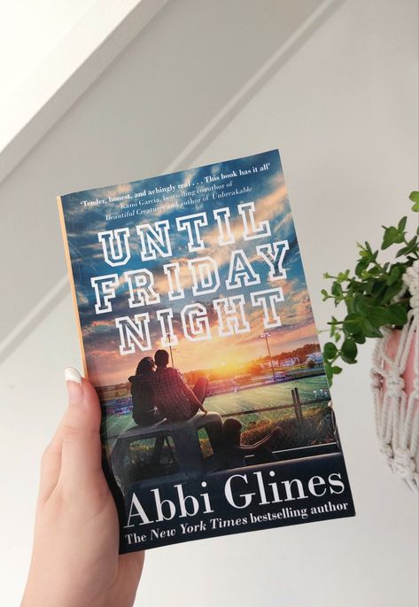 Until Friday Night Book, Until Friday Night Abbi Glines, Until Friday Night, Field Party, School Romance, Kami Garcia, High School Romance, Last Friday Night, Book Wishlist