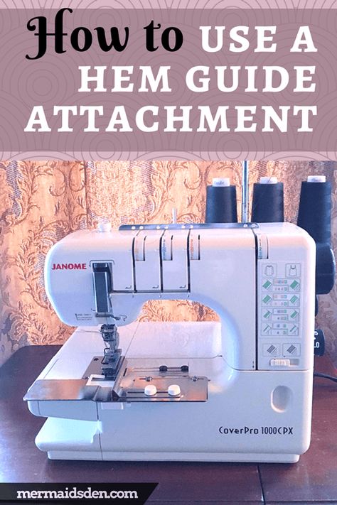 Using the Hem Guide Attachment for Coverstitch Machines Serger Tips, Sewing Machines Best, Coverstitch Machine, Overlock Machine, Serger Sewing, Machines Fabric, Aluminum Cans, Vintage Sewing Machines, Love Sewing