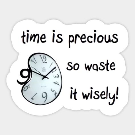 Time is precious clock tiktok time hour quote - Time - Sticker | TeePublic Time Quotes Clock, Sayings About Time, Coocoo Clock, Clocks Quotes, Pic Edits, Quote Time, Time Stickers, Rock Around The Clock, Time Is Precious