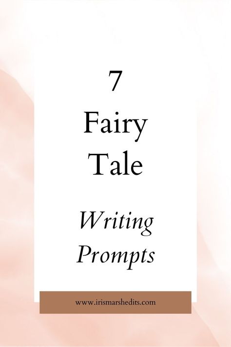 7 Fairy Tale Writing Prompts Cottagecore Writing Prompts, Fairytale Retelling Prompts, Fairy Tale Prompts, Fairytale Writing Prompts, Fairy Tale Ideas, Fantasy Writing Prompts, Ish Book, Fairy Tale Writing, Fantasy Writing