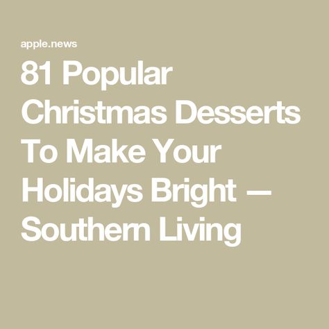 81 Popular Christmas Desserts To Make Your Holidays Bright — Southern Living Christmas Desserts To Make, Southern Living Recipes, Southern Living Christmas, Desserts To Make, Christmas Recipes, Southern Living, Dessert Ideas, Christmas Dinner, Christmas Desserts