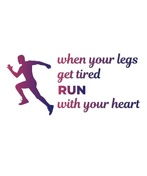 When Your legs get tired run with your heart. Funny motivational gift ideas for runner male and females, jogger, athlete, running and marathoner. When Your Legs Get Tired Run With Your Heart, Running Tattoos For Women Runners, Running Motivation Women, Cross Country Shirts, Athlete Running, Runner Humor, Quotes For Shirts, Motivational Notes, Running Logo