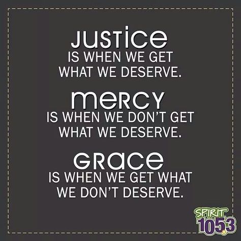 Justice,  Mercy,  Grace Grace Mercy Quotes, Mercy Quotes, Mercy And Grace, Justice Quotes, Favorite Verses, Biblical Encouragement, Christian Posters, Bible Facts, Reality Check