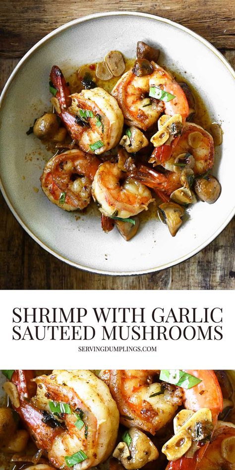 Shrimp with Garlic Sautéed Mushrooms Serving Dumplings, Shrimp With Garlic, Shrimp Stuffed Mushrooms, Sautéed Mushrooms, Shrimp Recipes For Dinner, Shrimp Recipes Easy, Quick And Easy Dinner, Shrimp Dishes, Sauteed Mushrooms