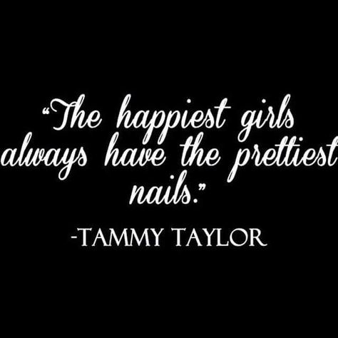 Beauty Spruch Nail Technician Quotes, Manicure Quotes, Prettiest Nails, Nail Polish Quotes, Nail Tech Quotes, Polish Quotes, Tammy Taylor Nails, Salon Quotes, Tammy Taylor