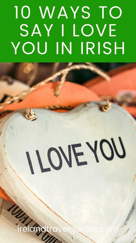 Do you want to learn how to say I love you in Irish? Irish is one of the few languages in the world that has a rich history and accurately portrays Irish culture. The language, often known as Erse or Gaelic, is one of the national languages of Ireland. Its origins can be traced back... Read the Post The post 10 Ways To Say I Love You In Irish appeared first on Ireland Travel Guides. Irish Sayings Gaelic, Irish Memorial Ideas, Irish Travellers Style, Irish Words And Meanings, Irish Quotes Tattoos, Short Irish Sayings, Irish Drinking Quotes, Irish Quotes Gaelic, Gaelic Sayings